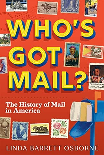 Cover of Who's Got Mail? The History of Mail in America