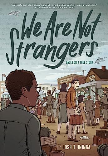 Cover of We Are Not Strangers: Based On a True Story