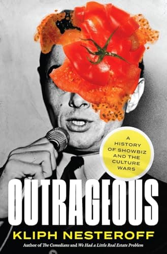 Cover of Outrageous: A History of Showbiz and the Culture Wars