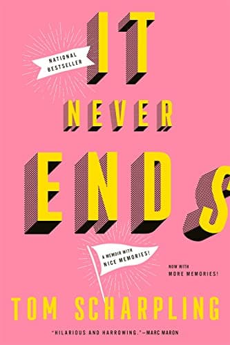 Cover of It Never Ends: A Memoir With Nice Memories!