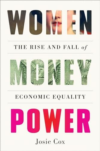 Cover of Women Money Power: The Rise and Fall of Economic Equality