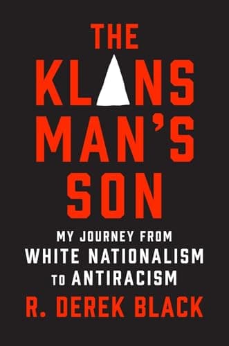 Cover of The Klansman’s Son: My Journey From White Nationalism to Antiracism: A Memoir