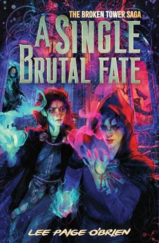 Cover of A Single Brutal Fate (The Broken Tower, Bk. 2)
