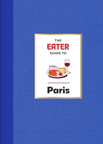 Cover of The Eater Guide to Paris