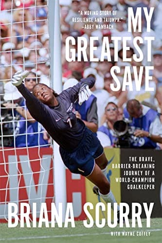 Cover of My Greatest Save: The Brave, Barrier-Breaking Journey of a World Champion Goalkeeper