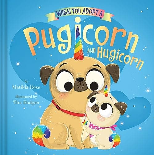 Cover of When You Adopt a Pugicorn and Hugicorn (When You Adopt)
