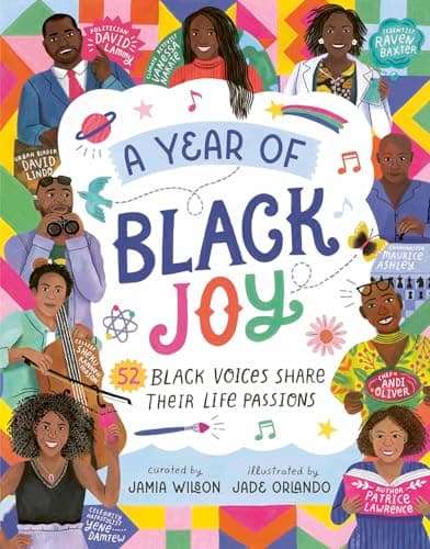 Cover of A Year of Black Joy: 52 Black Voices Share Their Life Passions