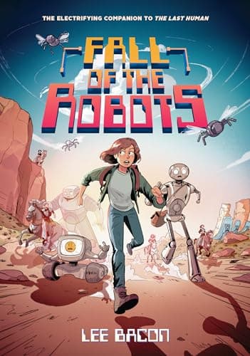 Cover of Fall of the Robots (The Last Human, Bk. 2)