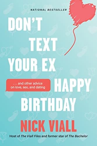 Cover of Don't Text Your Ex Happy Birthday and Other Advice on Love, Sex, and Dating