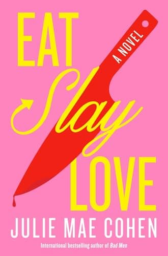 Cover of Eat, Slay, Love