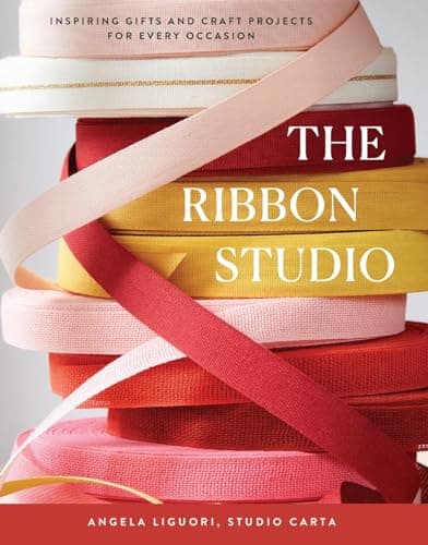 Cover of The Ribbon Studio: Inspiring Gifts and Craft Projects for Every Occasion