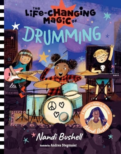 Cover of The Life-Changing Magic of Drumming: A Beginner's Guide by Musician Nandi Bushell
