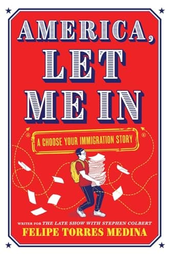 Cover of America, Let Me In: A Choose Your Immigration Story