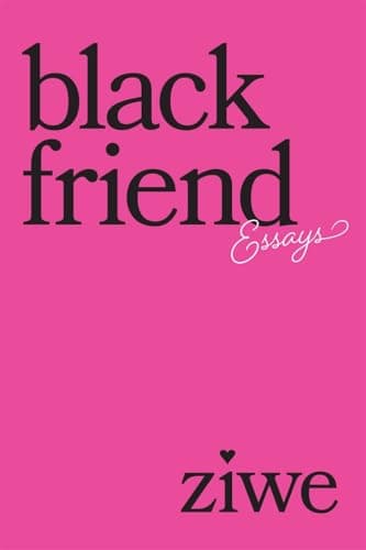 Cover of Black Friend: Essays