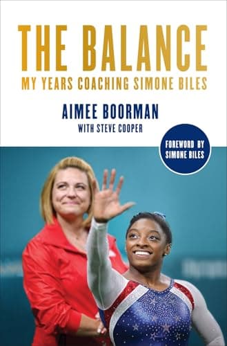 Cover of The Balance: My Years Coaching Simone Biles