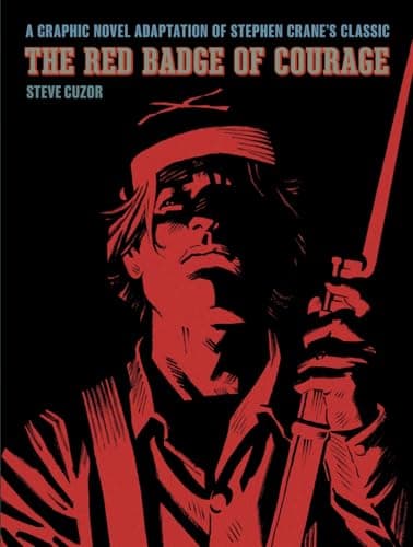 Cover of The Red Badge of Courage: A Graphic Novel Adaptation of Stephen Crane’s Classic