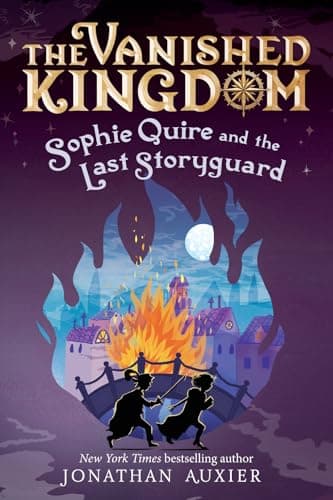 Cover of Sophie Quire and the Last Storyguard (The Vanished Kingdom, Bk. 2)