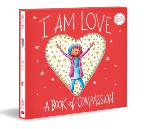 Cover of I Am Love: A Book of Compassion (I Am Books, Deluxe Gift Edition)