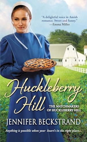 Cover of Huckleberry Hill (Matchmakers of Huckleberry Hill, Bk. 1)