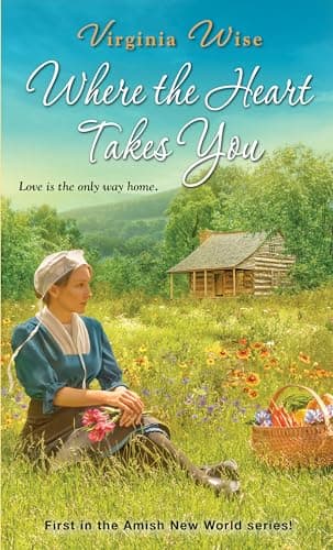 Cover of Where the Heart Takes You (Amish New World, Bk. 1)
