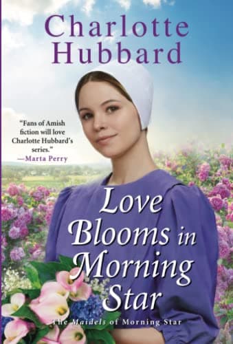 Cover of Love Blooms in Morning Star (The Maidels of Morning Star, Bk. 4)