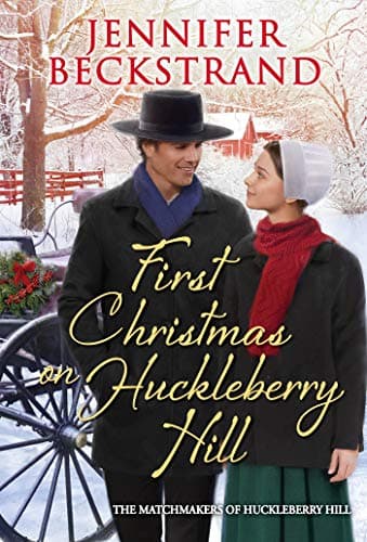 Cover of First Christmas on Huckleberry Hill (Matchmakers of Huckleberry Hill, Bk. 10)