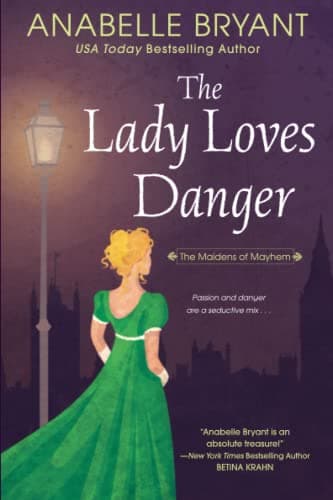 Cover of The Lady Loves Danger (Maidens of Mayhem, Bk. 2)