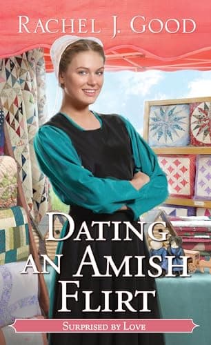 Cover of Dating an Amish Flirt (Surprised by Love, Bk. 6)