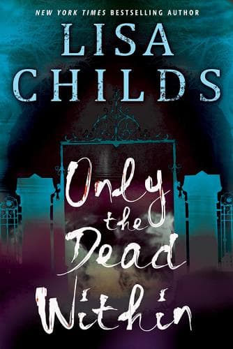 Cover of Only the Dead Within (The Grave Diggers, Bk. 2)