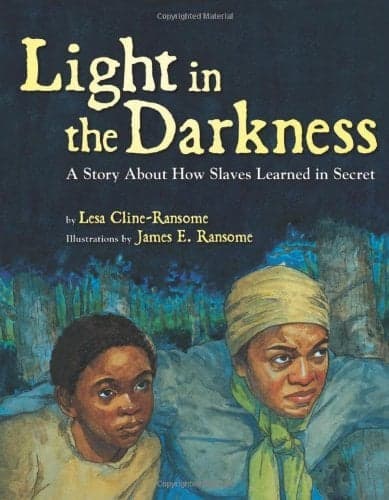 Cover of Light in the Darkness: A Story About How Slaves Learned in Secret