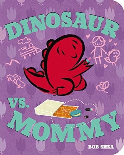 Cover of Dinosaur vs. Mommy