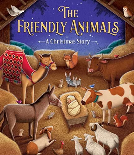 Cover of The Friendly Animals: A Christmas Story