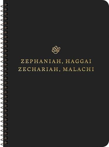 Cover of ESV, Scripture Journal: Zephaniah, Haggai, Zechariah, and Malachi (Spiral-Bound Edition)