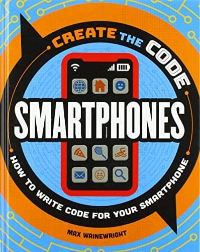 Cover of Smartphones (Create the Code)