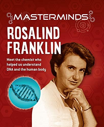 Cover of Rosalind Franklin: Meet the Chemist Who Helped Us Understand DNA and the Human Body (Masterminds)