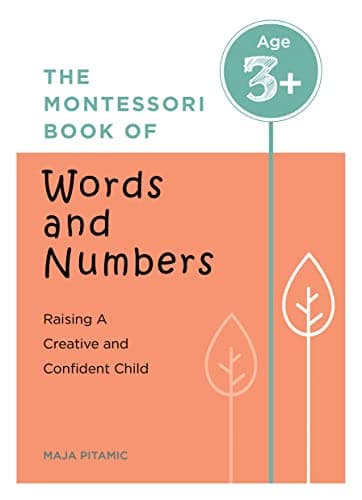 Cover of The Montessori Book of Words and Numbers: Raising a Creative and Confident Child
