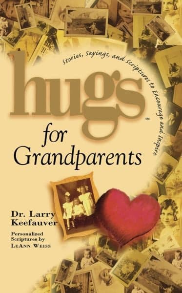 Cover of Hugs for Grandparents: Stories, Sayings, and Scriptures to Encourage and Inspire