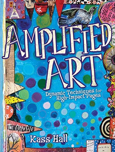 Cover of Amplified Art: Dynamic Techniques for High-Impact Pages