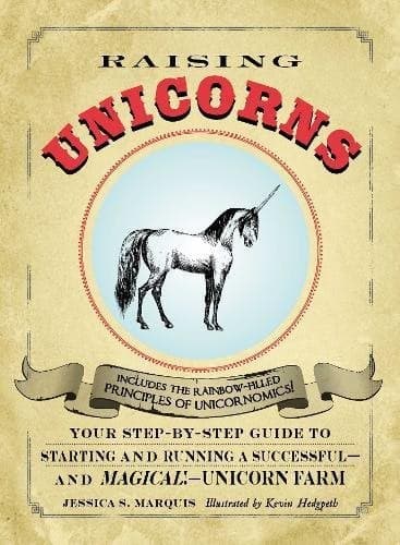 Cover of Raising Unicorns: Your Step-by-Step Guide to Starting and Running a Successful - and Magical! - Unicorn Farm