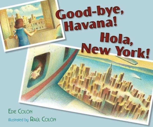 Cover of Good-Bye, Havana! Hola, New York!