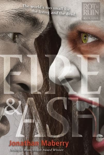 Cover of Fire and Ash (Rot & Ruin, Bk. 4)