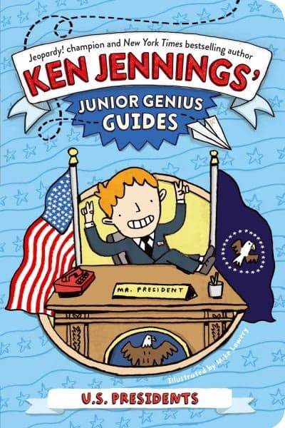 Cover of U. S. Presidents (Ken Jennings' Junior Genius Guides)