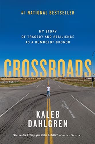 Cover of Crossroads: My Story of Tragedy and Resilience as a Humboldt Bronco