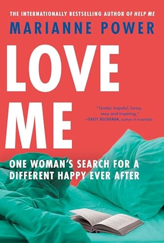Cover of Love Me: One Woman's Search for a Different Happy Ever After