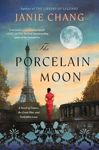 Cover of The Porcelain Moon: A Novel of France, the Great War, and Forbidden Love