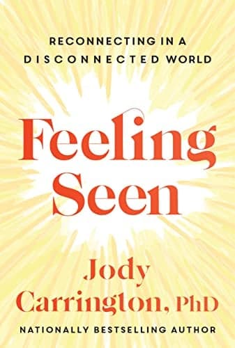 Cover of Feeling Seen: Reconnecting in a Disconnected World