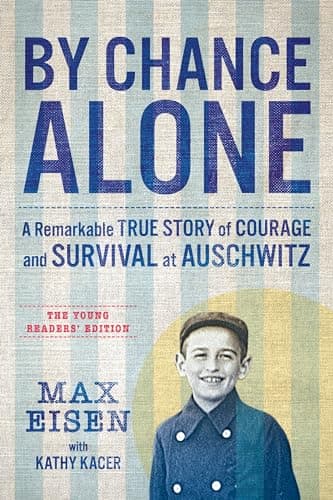 Cover of By Chance Alone: A Remarkable True Story of Courage and Survival at Auschwitz