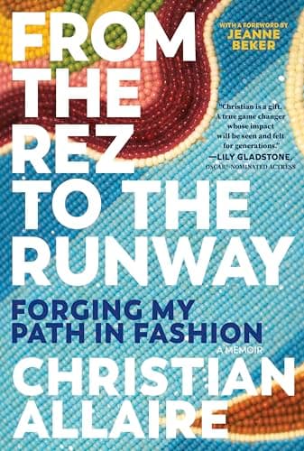 Cover of From the Rez to the Runway: Forging My Path in Fashion