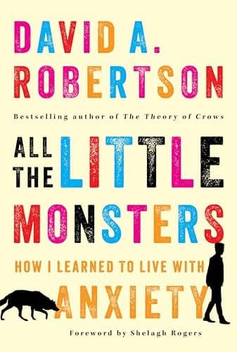 Cover of All the Little Monsters: How I Learned to Live With Anxiety