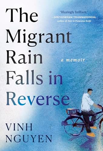Cover of The Migrant Rain Falls in Reverse: A Memoir